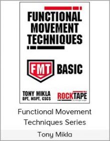 Tony Mikla - Functional Movement Techniques Series