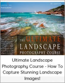 Ultimate Landscape Photography Course - How To Capture Stunning Landscape Images!