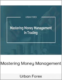 Urban Forex - Mastering Money Management