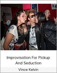 Vince Kelvin - Improvisation For Pickup And Seduction