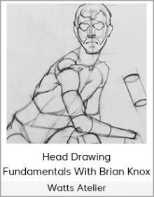 Watts Atelier - Head Drawing Fundamentals With Brian Knox