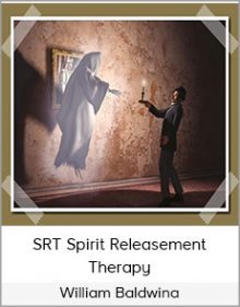 William Baldwina - SRT Spirit Releasement Therapy