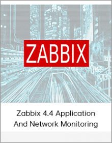 Zabbix 4.4 Application And Network Monitoring