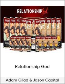 Adam Gilad & Jason Capital - Relationship God