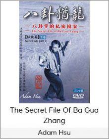 Adam Hsu - The Secret File Of Ba Gua Zhang