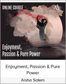 Aisha Salem - Enjoyment, Passion & Pure Power