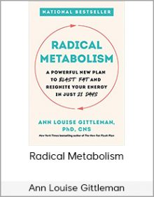 Ann Louise Gittleman - Radical Metabolism