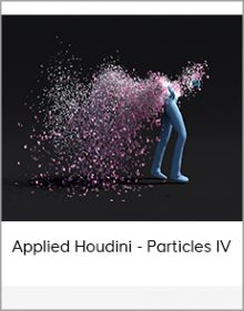 Applied Houdini - Particles IV