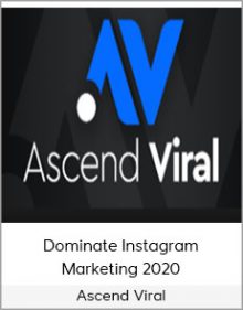 Ascend Viral – Dominate Instagram Marketing 2020