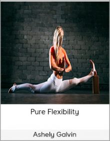 Ashley Galvin - Pure Flexibility