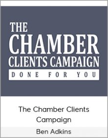 Ben Adkins - The Chamber Clients Campaign