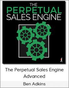 Ben Adkins - The Perpetual Sales Engine Advanced