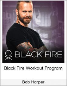 Bob Harper - Black Fire Workout Program