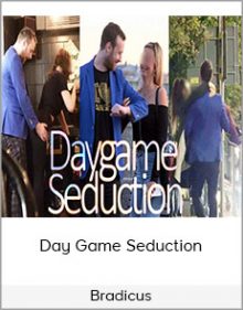 Bradicus - Day Game Seduction