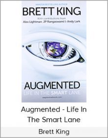 Brett King - Augmented - Life In The Smart Lane