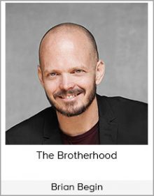 Brian Begin - The Brotherhood