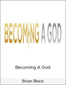 Brian Black - Becoming A God