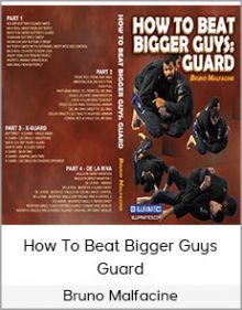 Bruno Malfacine - How To Beat Bigger Guys - Guard