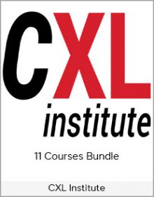 CXL Institute - 11 Courses Bundle