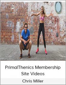 Chris Miller - PrimalThenics Membership Site Videos