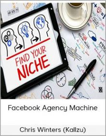 Chris Winters (Kallzu) - Facebook Agency Machine