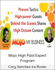 Cory Sanchez Ira Rosen - Mojo High Paid Expert Program