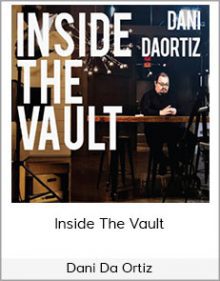 Dani Da Ortiz - Inside The Vault