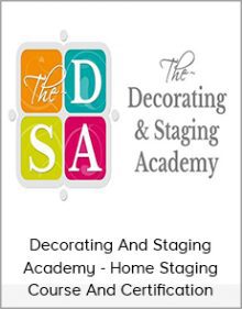 Decorating And Staging Academy - Home Staging Course And Certification