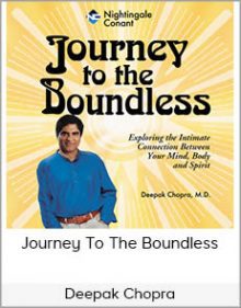 Deepak Chopra - Journey To The Boundless