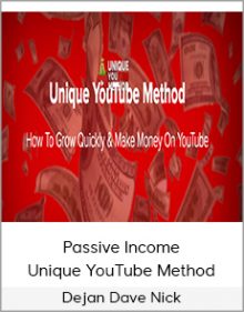 Dejan Dave Nick - Passive Income - Unique YouTube Method