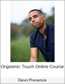 Deva Presence - Orgasmic Touch Online Course