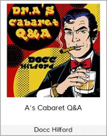 Docc Hilford - A’s Cabaret Q&A