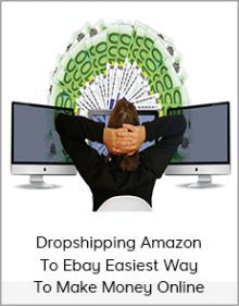 Dropshipping Amazon To Ebay Easiest Way To Make Money Online