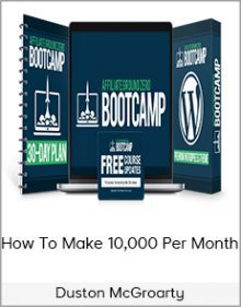 Duston McGroarty - How To Make 10,000 Per Month