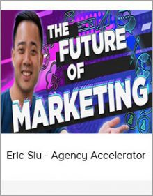 Eric Siu - Agency Accelerator