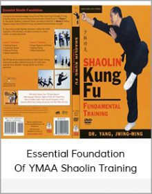 Essential Foundation Of YMAA Shaolin Training