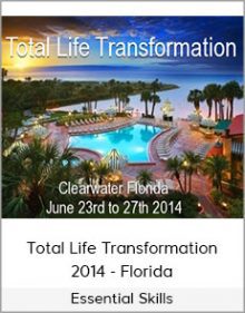 Essential Skills - Total Life Transformation 2014 - Florida