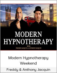 Freddy & Anthony Jacquin - Modern Hypnotherapy Weekend