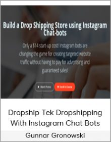 Gunnar Gronowski - Dropship Tek Dropshipping With Instagram Chat Bots