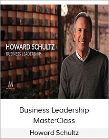 Howard Schultz - Business Leadership MasterClass