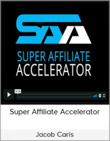 Jacob Caris – Super Affiliate Accelerator