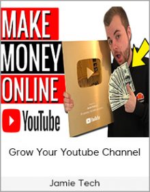 Jamie Tech – Grow Your Youtube Channel