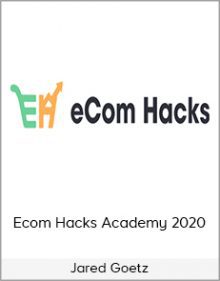 Jared Goetz - Ecom Hacks Academy 2020