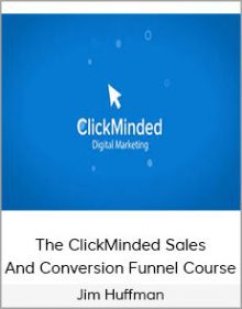 Jim Huffman - The ClickMinded Sales And Conversion Funnel Course