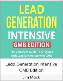 Jim Mack - Lead Generation Intensive GMB Edition