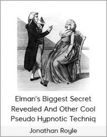 Jonathan Royle - Elman's Biggest Secret Revealed And Other Cool Pseudo Hypnotic Techniq