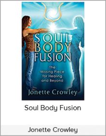 Jonette Crowley - Soul Body Fusion