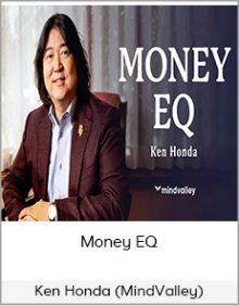 Ken Honda (MindValley) - Money EQ