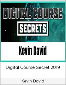 Kevin David - Digital Course Secret 2019