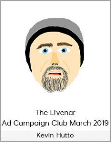 Kevin Hutto - The Livenar - Ad Campaign Club March 2019